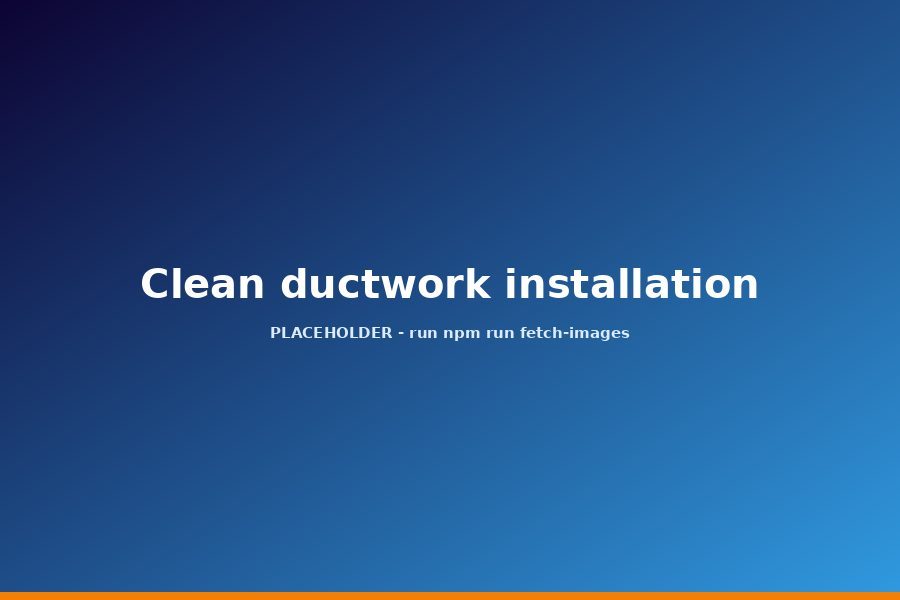 Clean ductwork installation